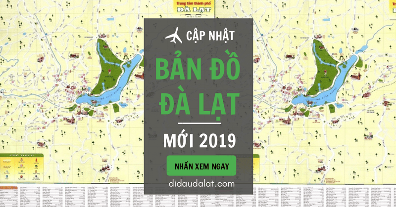 Hướng dẫn chi tiết Bản đồ du lịch Đà Lạt từ A đến Z