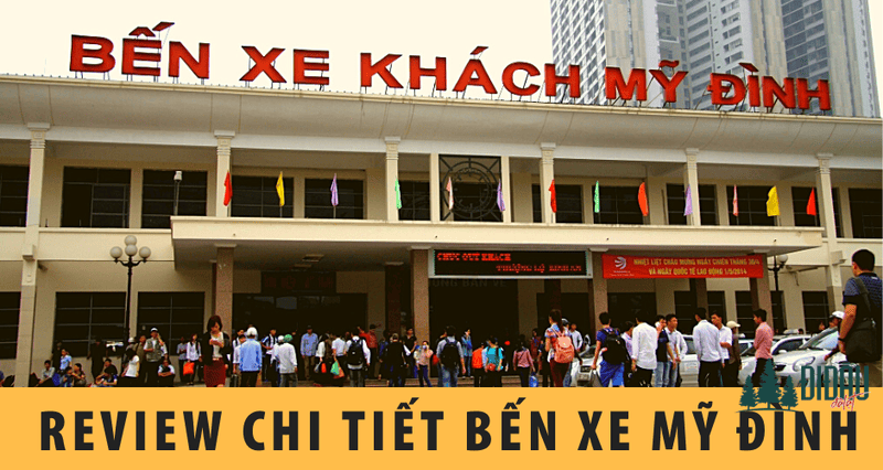 Bến Xe Mỹ Đình – Lộ Trình Các Nhà Xe & Tuyến xe buýt chạy Từ Bến