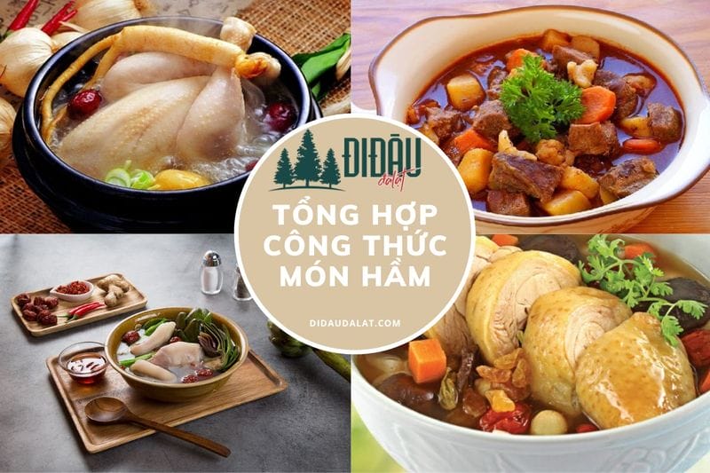 Tổng hợp món hầm thơm ngon, bổ dưỡng và phương pháp hầm đúng chuẩn