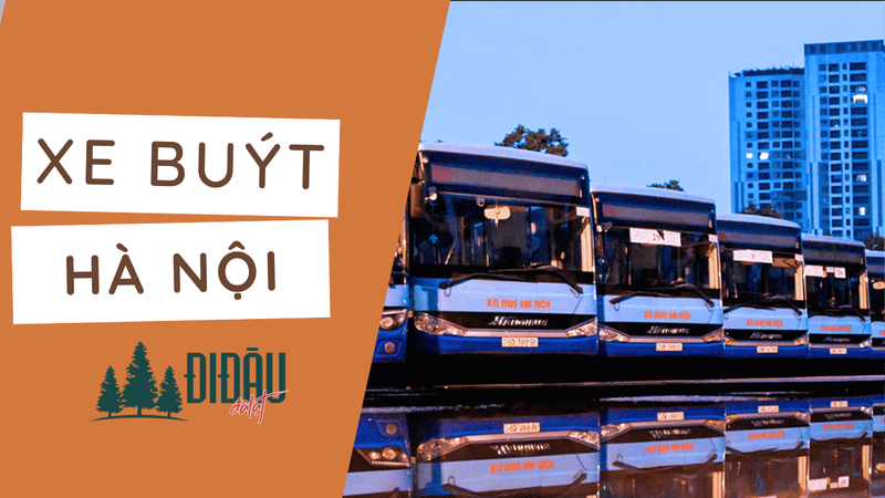 Danh sách, lộ trình 110 tuyến xe buýt Hà Nội