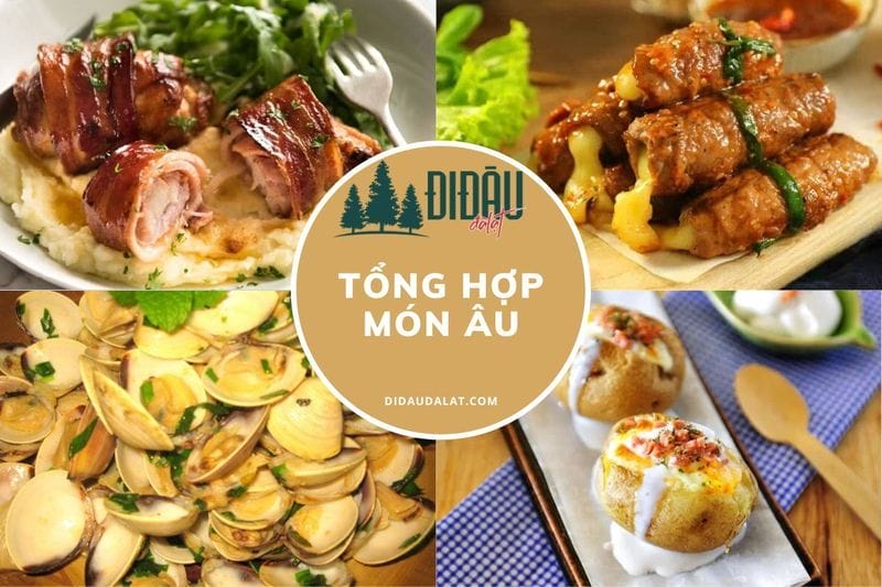 Tổng hợp 10 món Âu chuẩn vị, ngon không kém gì ngoài nhà hàng