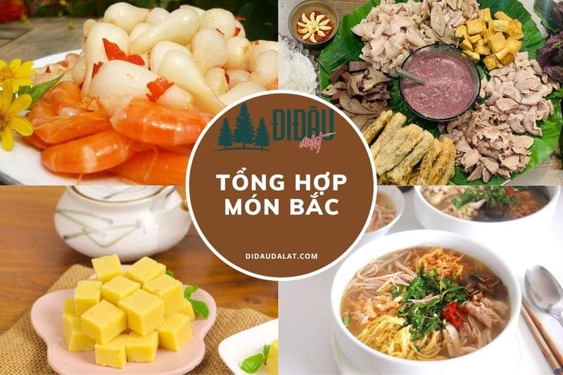 Tổng hợp 20 món Bắc ngon hấp dẫn lạ miệng nức tiếng