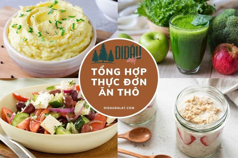 Thực đơn ăn thô đảm bảo đầy đủ dinh dưỡng trong vòng 30 ngày