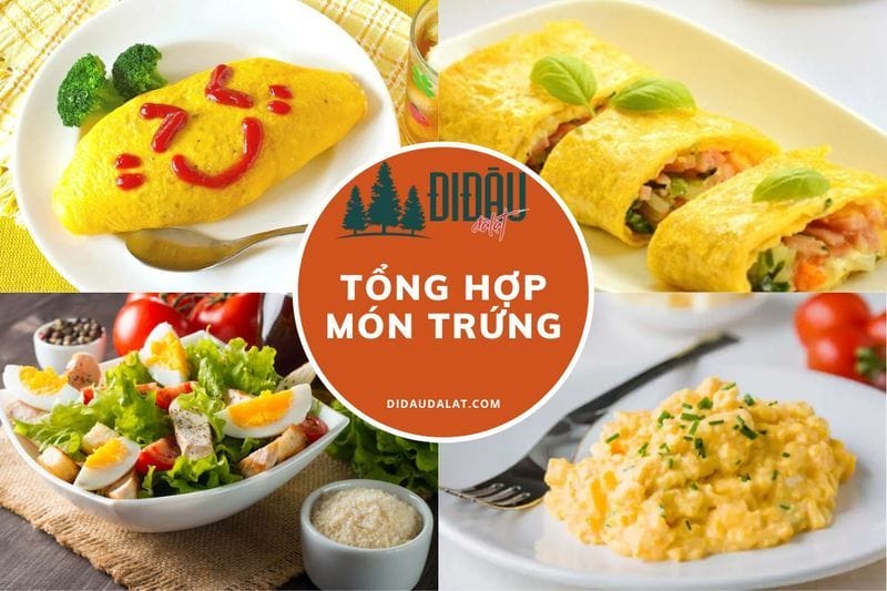 Tổng hợp 20 món từ trứng siêu đỉnh, CỰC NGON bạn nên thử