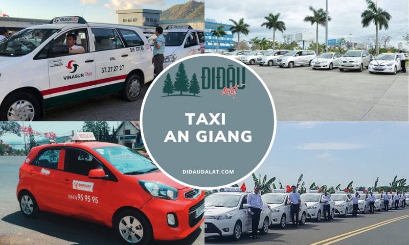 Tổng hợp 8 hãng taxi An Giang chất lượng, uy tín, giá rẻ hiện nay