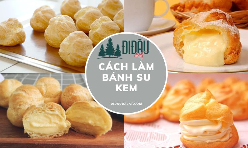 Cách làm bánh su kem trong mềm, ngoài giòn ngon khó cưỡng