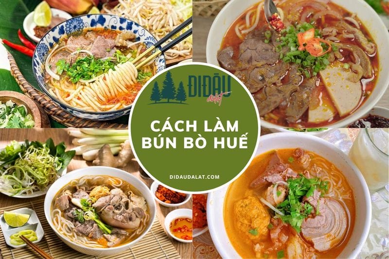 Tổng hợp cách nấu bún bò Huế đậm đà, chuẩn vị Cố Đô ngay tại nhà