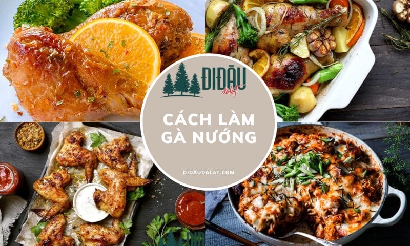 Cách làm gà nướng vàng ươm, thơm phức ngon đổi vị cho gia đình