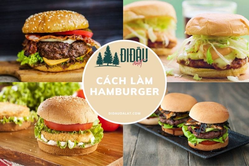 Tổng hợp cách làm hamburger tại nhà đảm bảo ngon như ngoài hàng