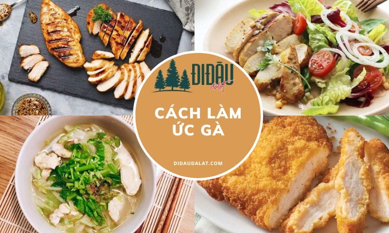 Cách làm ức gà ăn không ngán cho dân tập gym dễ làm từ các đầu bếp tại gia