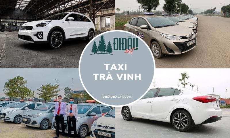 Danh sách 6 hãng taxi Trà Vinh uy tín, giá cước rẻ mới nhất hiện nay