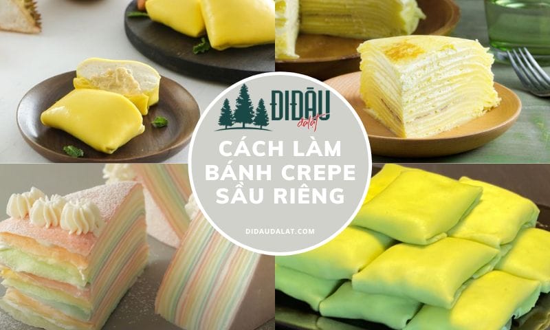 Cách làm bánh crepe sầu riêng ngon, đẹp, lạ khiến ai cũng mê mẩn