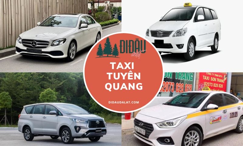 Top 10 hãng taxi Tuyên Quang phí cước rẻ, hoạt động mọi lúc, mọi nơi
