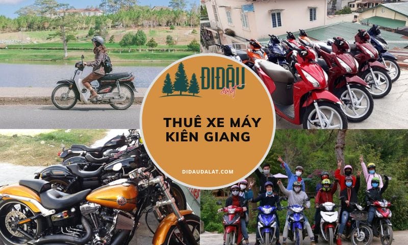 Top 15 địa điểm thuê xe máy Kiên Giang có mức giá siêu tốt